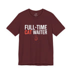 Full-Time Cat Waiter T-Shirt - Adult Unisex
