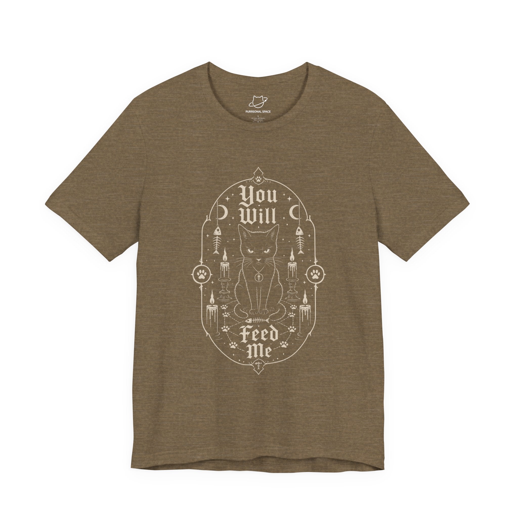 You Will Feed Me T-Shirt - Adult Unisex