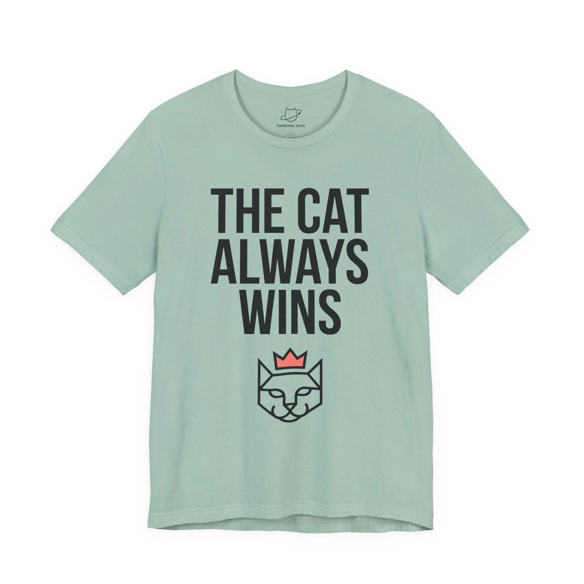 The Cat Always Wins T-Shirt - Adult Unisex