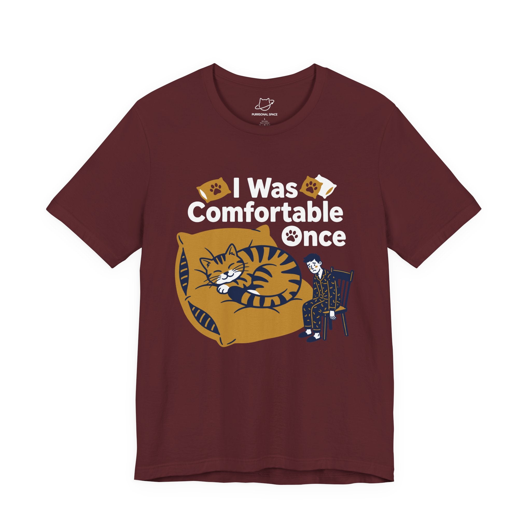 I Was Comfortable Once T-Shirt - Adult Unisex