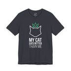 My Cat Eats Better Than Me T-Shirt - Adult Unisex