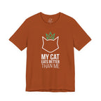 My Cat Eats Better Than Me T-Shirt - Adult Unisex