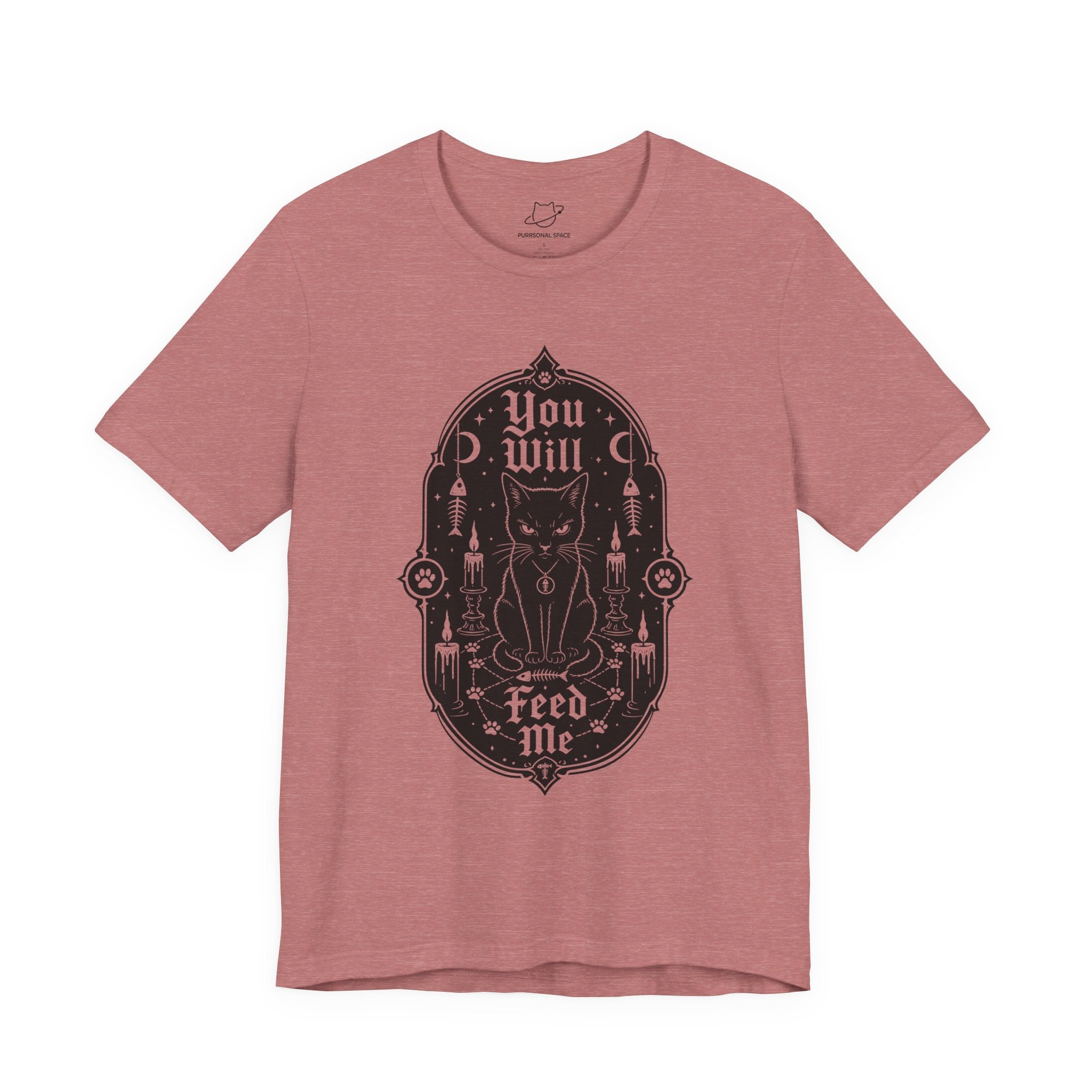 You Will Feed Me T-Shirt - Adult Unisex