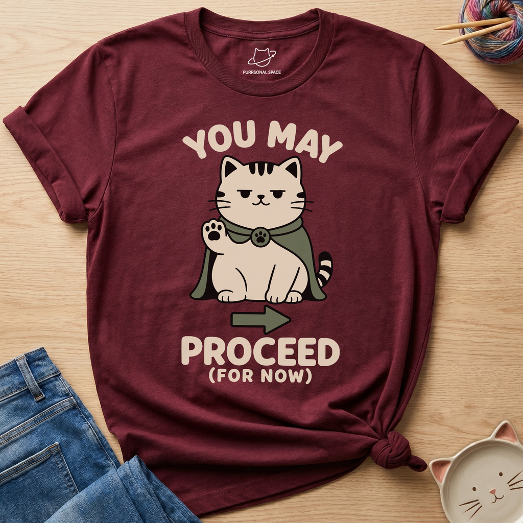 You May Proceed T-Shirt