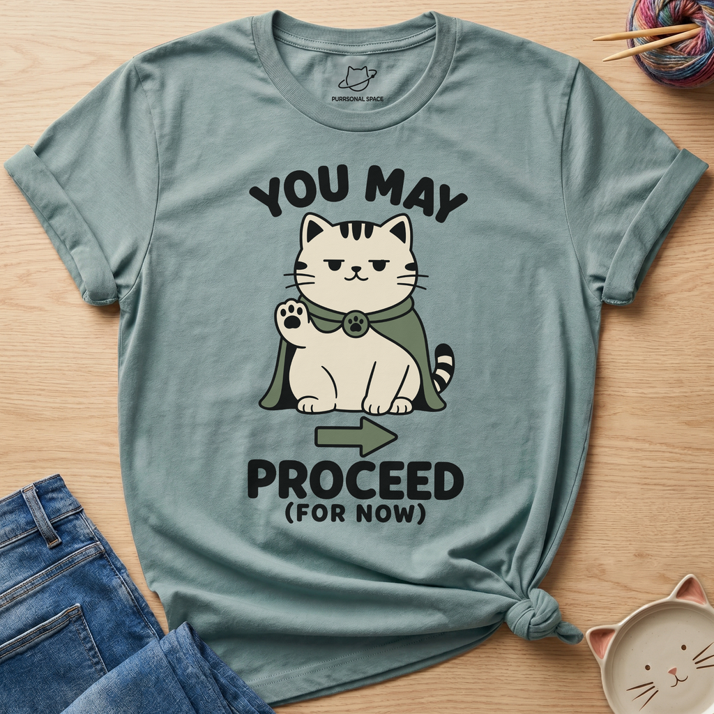 You May Proceed T-Shirt