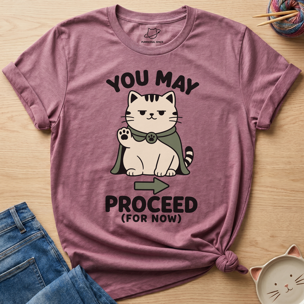 You May Proceed T-Shirt