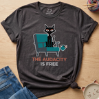 The Audacity Is Free T-Shirt