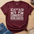 Currently Being Audited T-Shirt