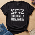 Currently Being Audited T-Shirt