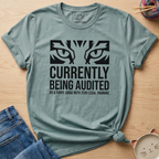 Currently Being Audited T-Shirt