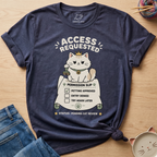 Access Requested T-Shirt