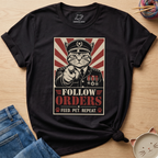Follow Orders T-Shirt