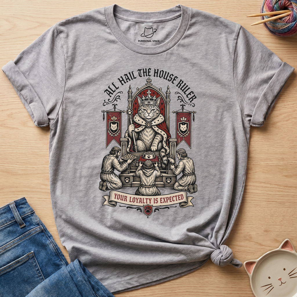All Hail The House Ruler T-Shirt