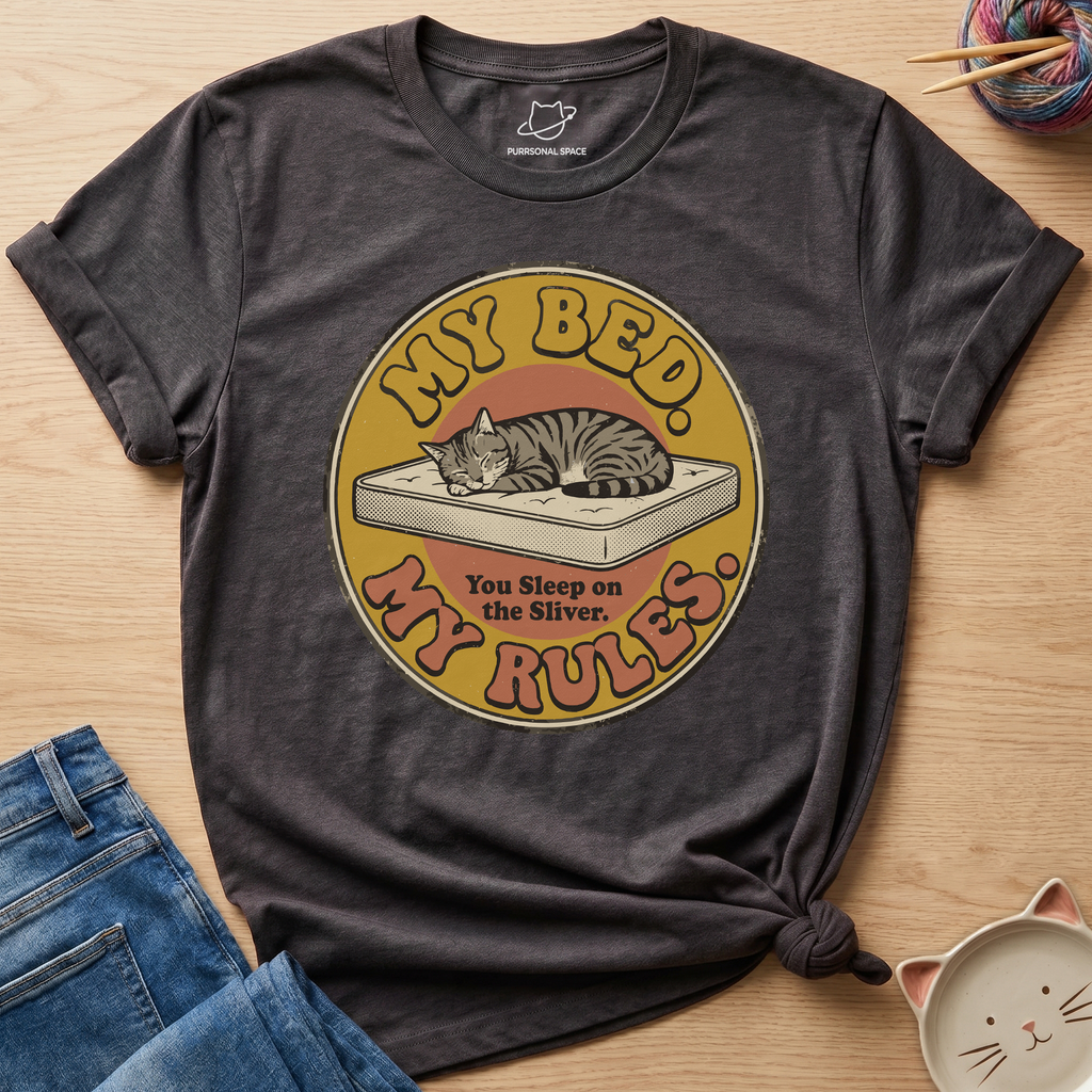 My Bed My Rules T-Shirt