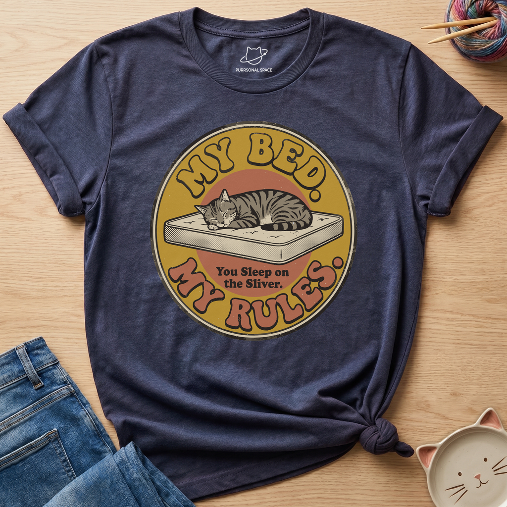My Bed My Rules T-Shirt