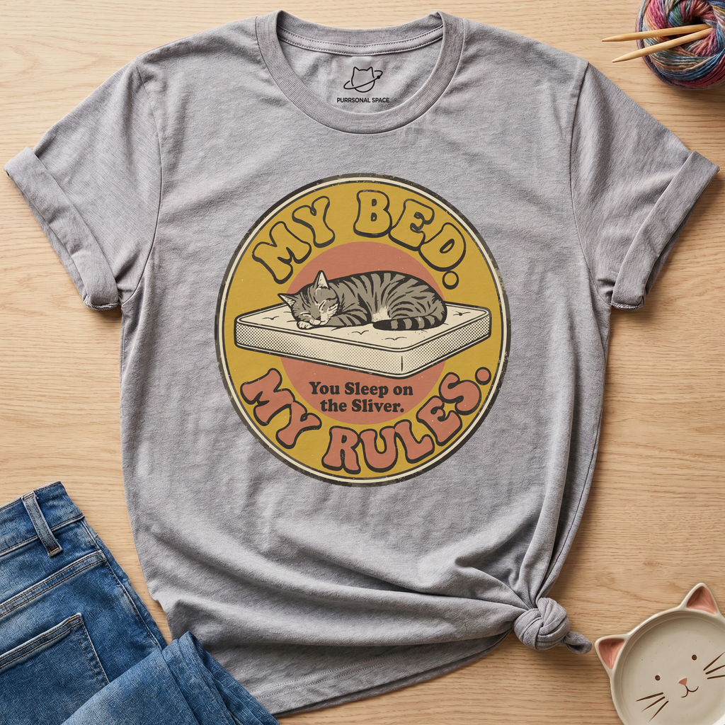 My Bed My Rules T-Shirt