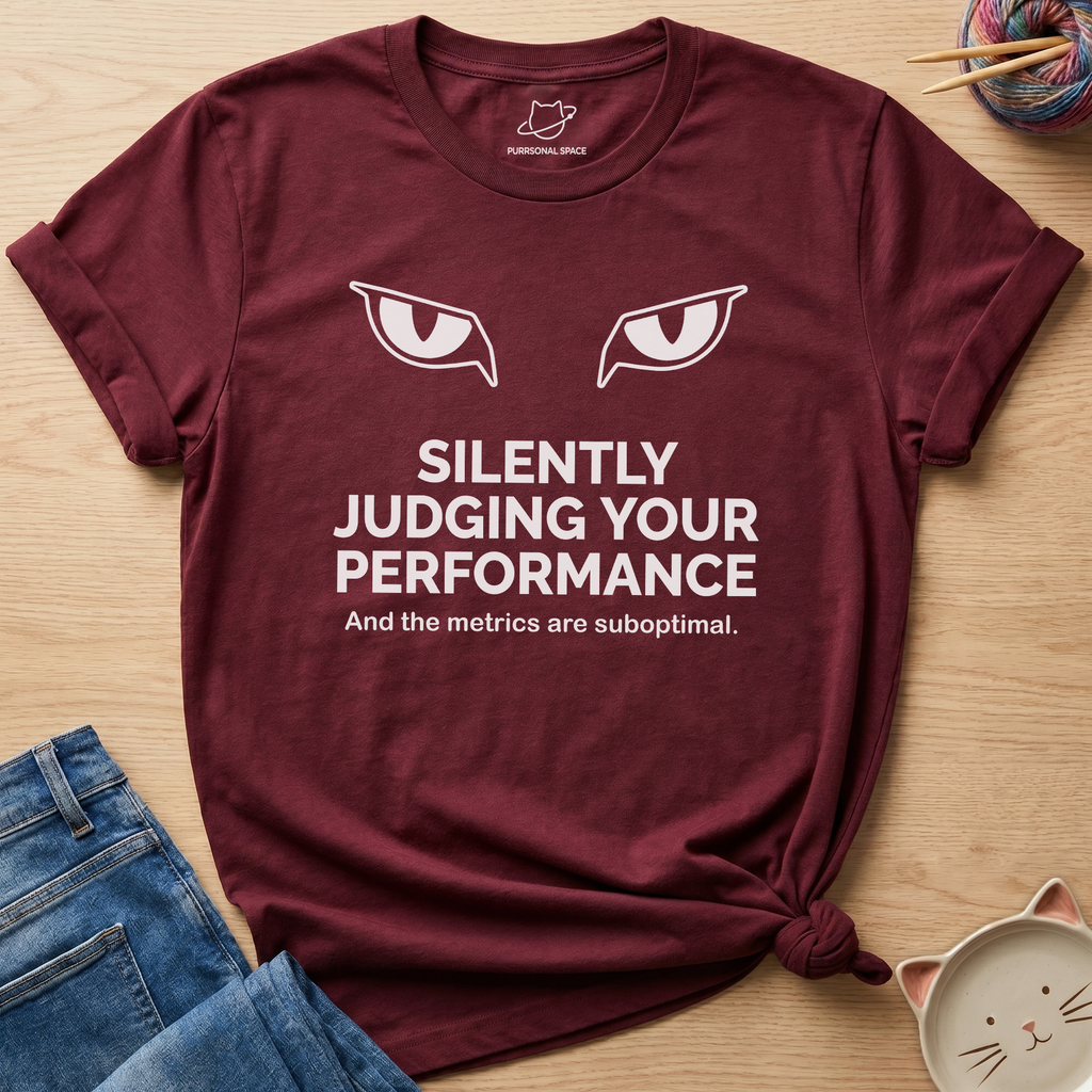 Judging Your Performance T-Shirt