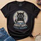 Empty Bowl Full Drama T-Shirt
