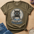 Empty Bowl Full Drama T-Shirt