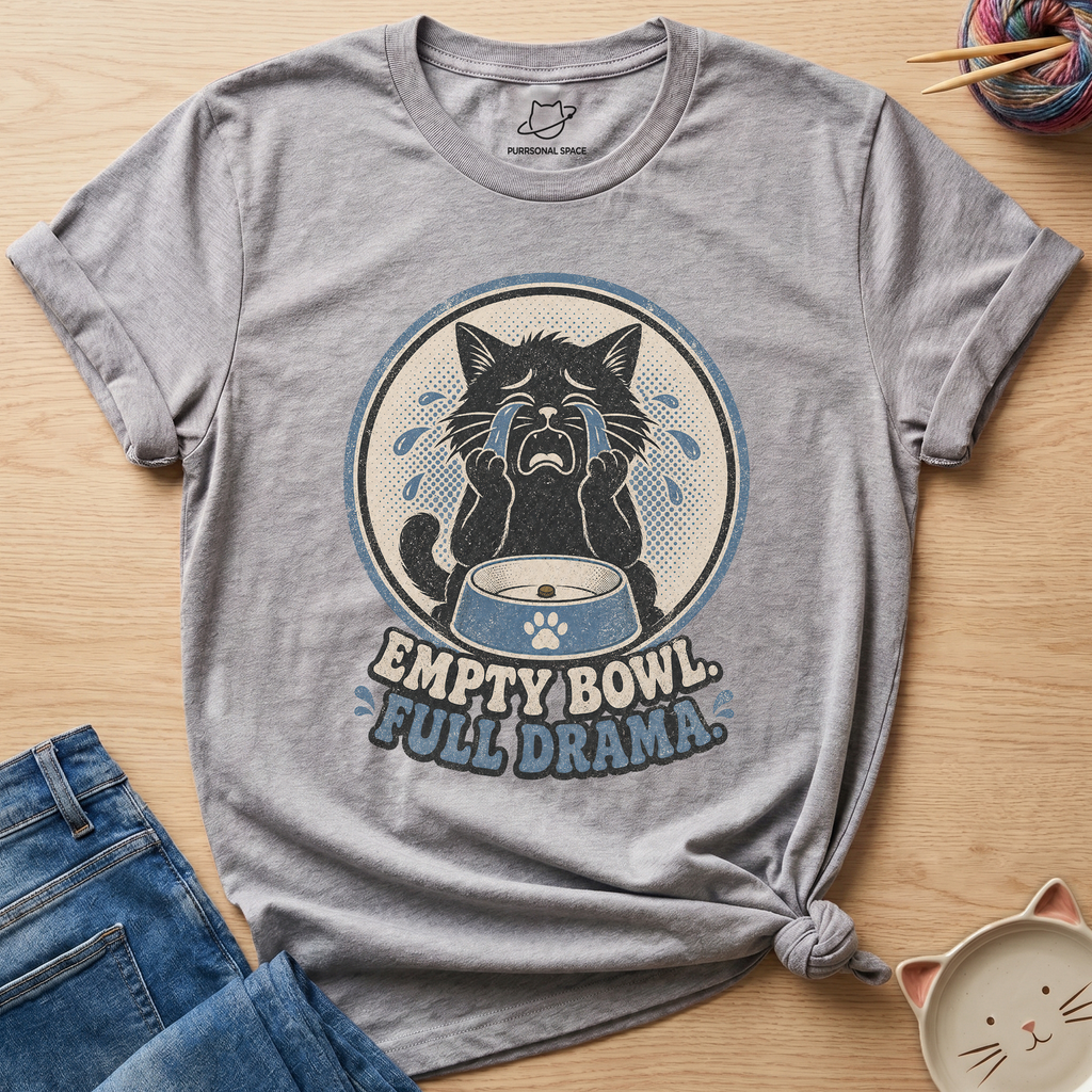 Empty Bowl Full Drama T-Shirt