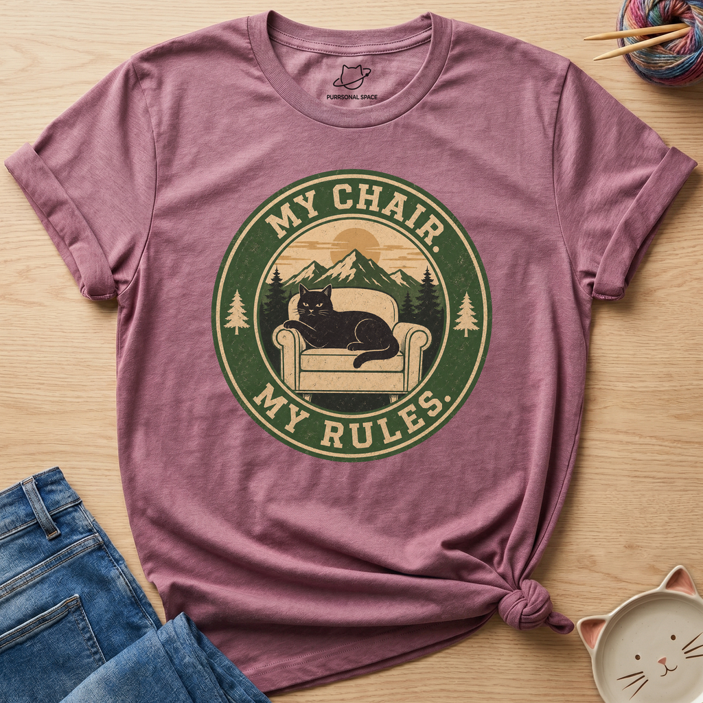 My Chair My Rules T-Shirt