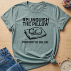 Relinquish The Pillow T-Shirt