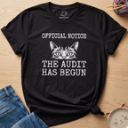 The Audit Has Begun T-Shirt