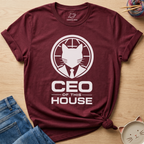 CEO Of This House T-Shirt