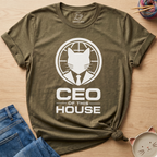 CEO Of This House T-Shirt