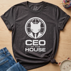 CEO Of This House T-Shirt