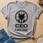 CEO Of This House T-Shirt