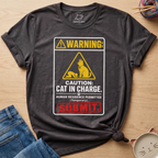 Warning Cat In Charge T-Shirt