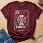 Bowl Empty Patience Gone T-Shirt