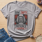 Bowl Empty Patience Gone T-Shirt