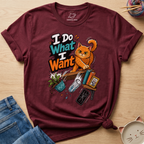 I Do What I Want T-Shirt
