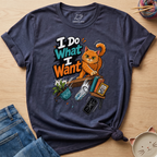 I Do What I Want T-Shirt