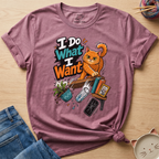 I Do What I Want T-Shirt