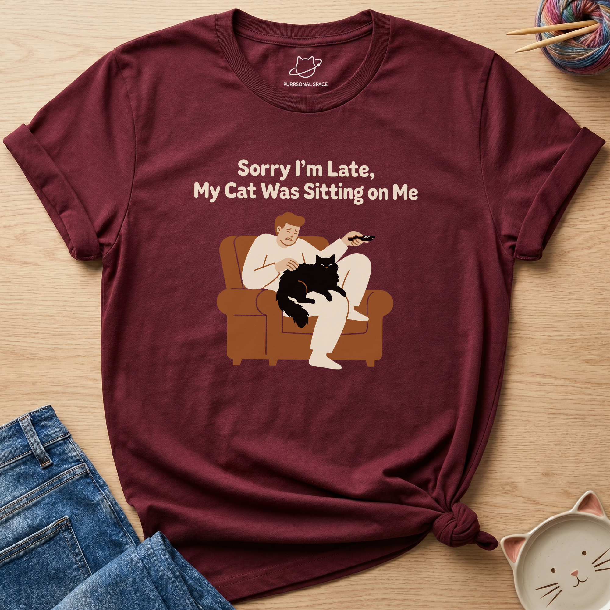 My Cat Was Sitting On Me T-Shirt