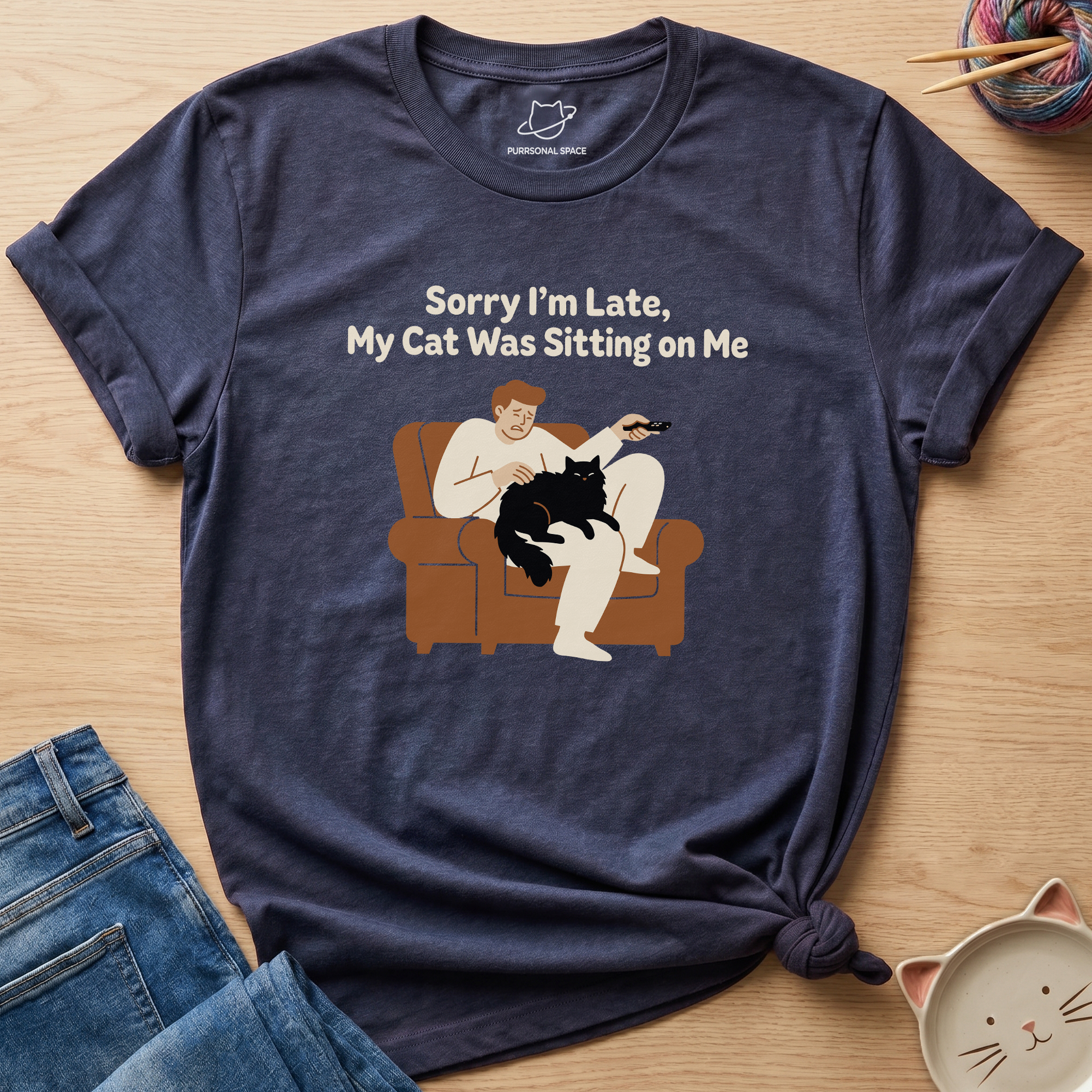 My Cat Was Sitting On Me T-Shirt