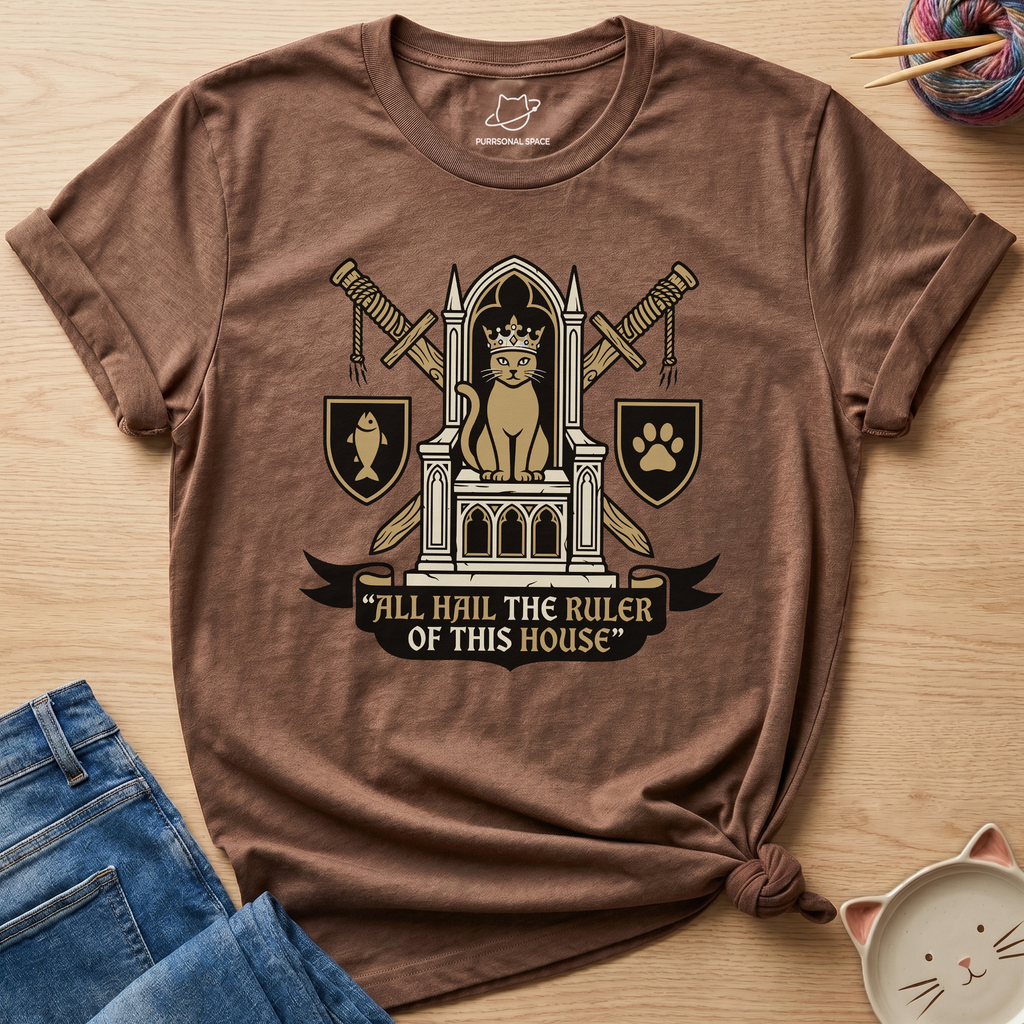 Ruler Of This House T-Shirt