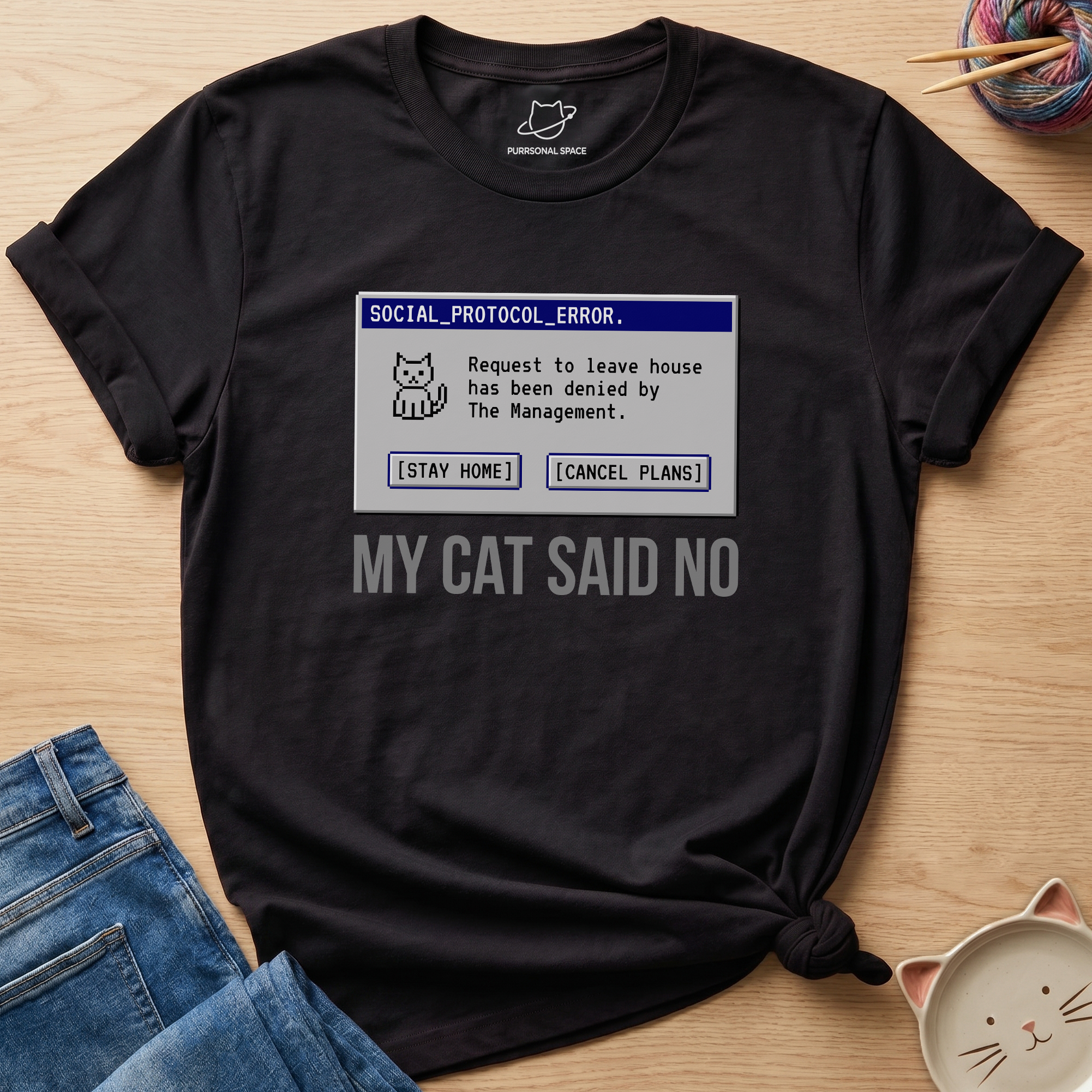 My Cat Said No T-Shirt