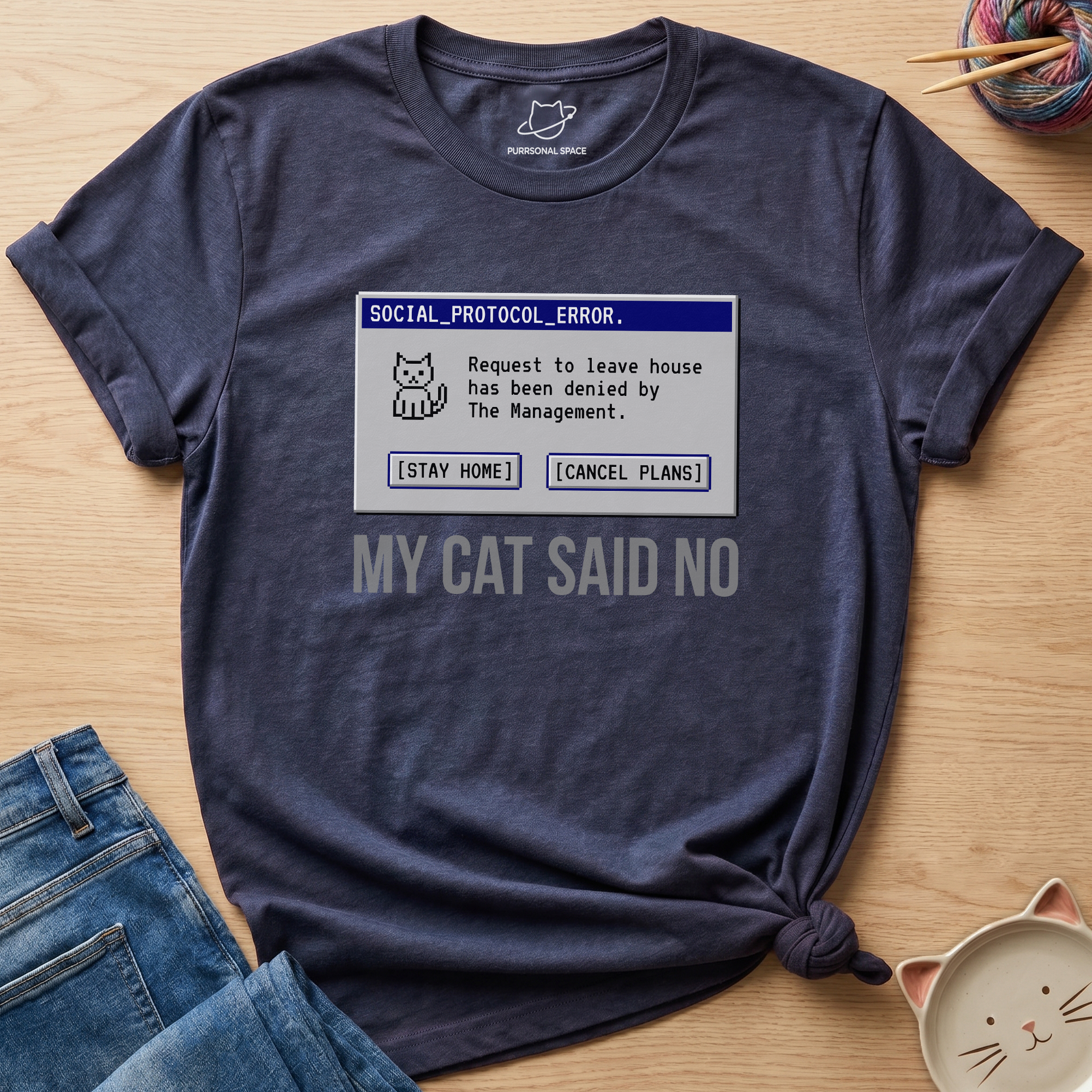 My Cat Said No T-Shirt