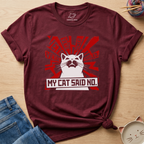 My Cat Said No T-Shirt