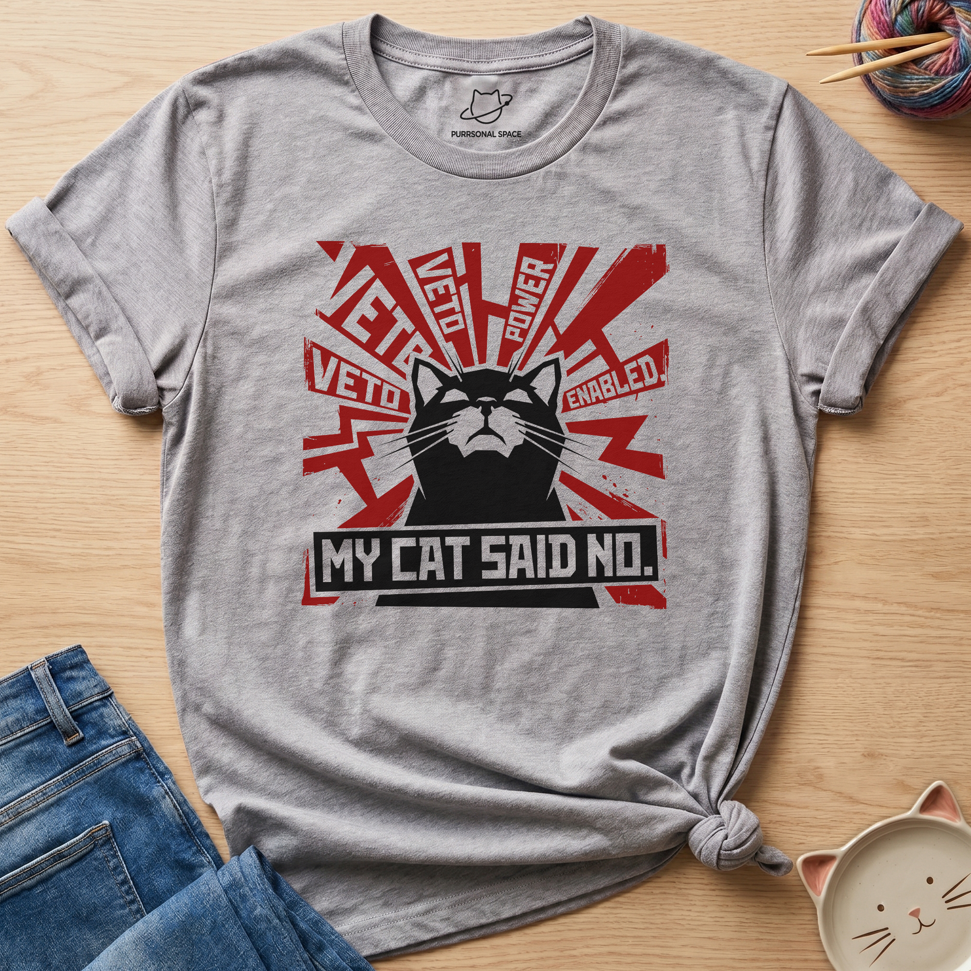 My Cat Said No T-Shirt