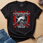 Employed By A Cat T-Shirt