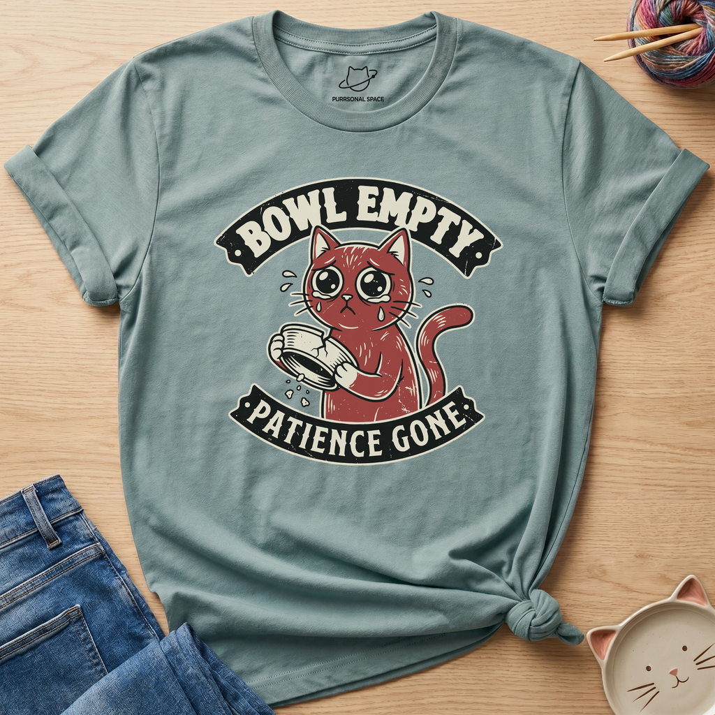 Bowl Empty Patience Gone T-Shirt