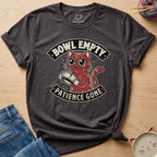 Bowl Empty Patience Gone T-Shirt