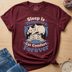 Sleep Is Temporary T-Shirt