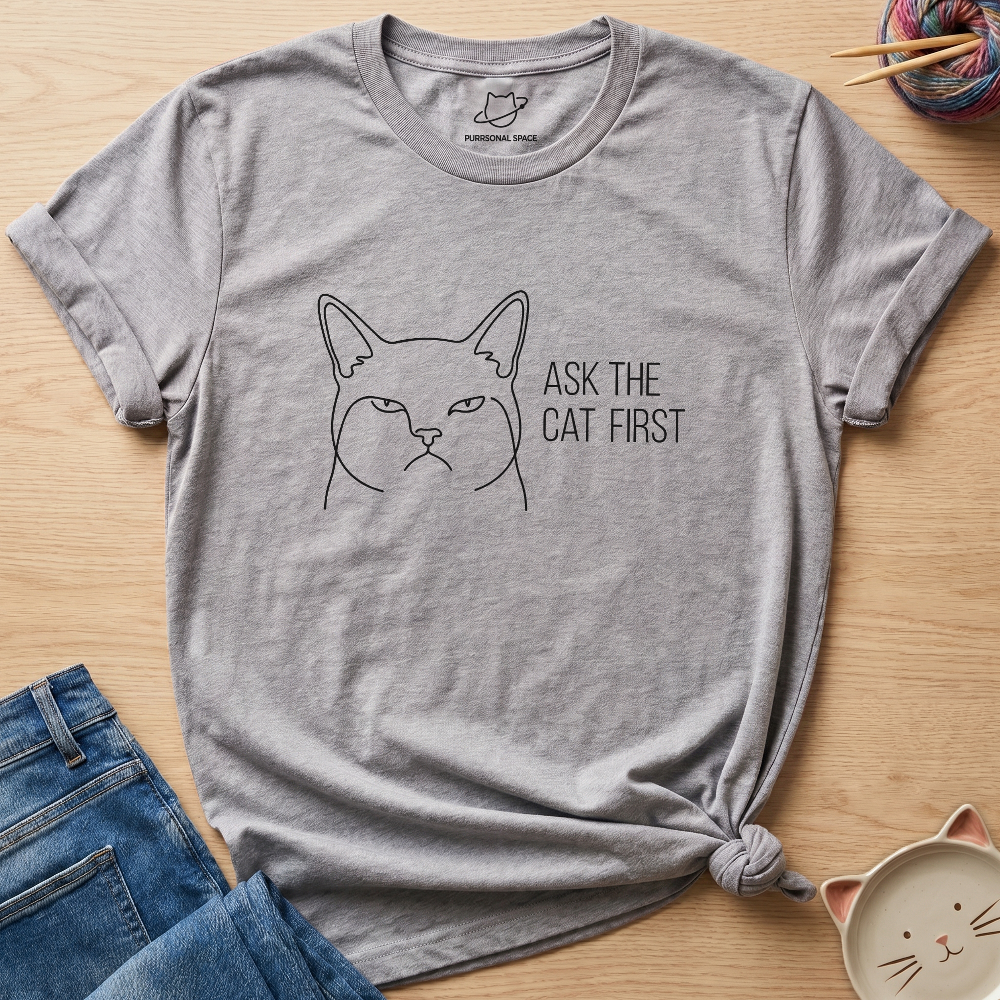 Ask The Cat First T-Shirt
