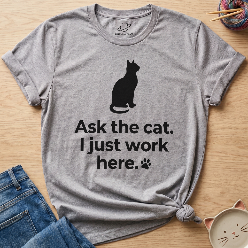 Ask The Cat T-Shirt